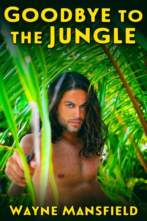 Book cover of Goodbye to the Jungle