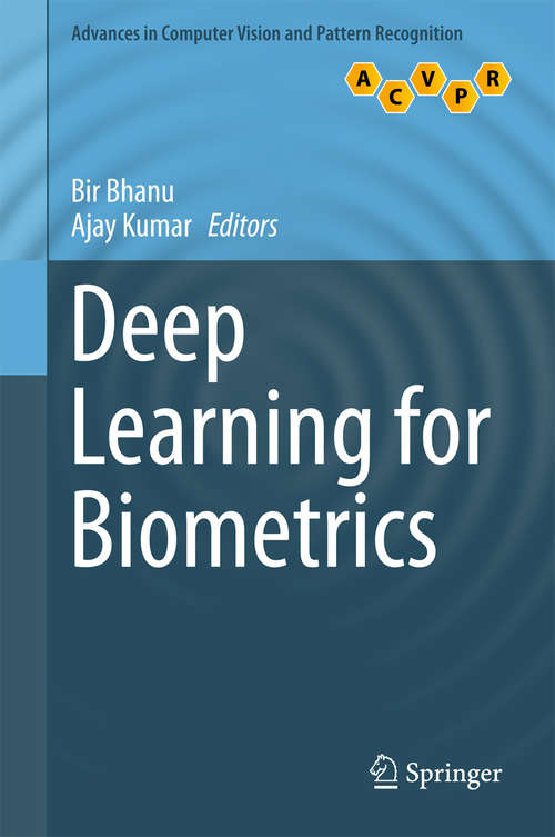 Deep Learning for Biometrics (Advances in Computer Vision and Pattern Recognition)