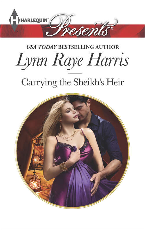 Carrying the Sheikh's Heir: Socialite's Gamble Carrying The Sheikh's Heir Dante's Unexpected Legacy A Deal With Demakis (Heirs to the Throne of Kyr #2)