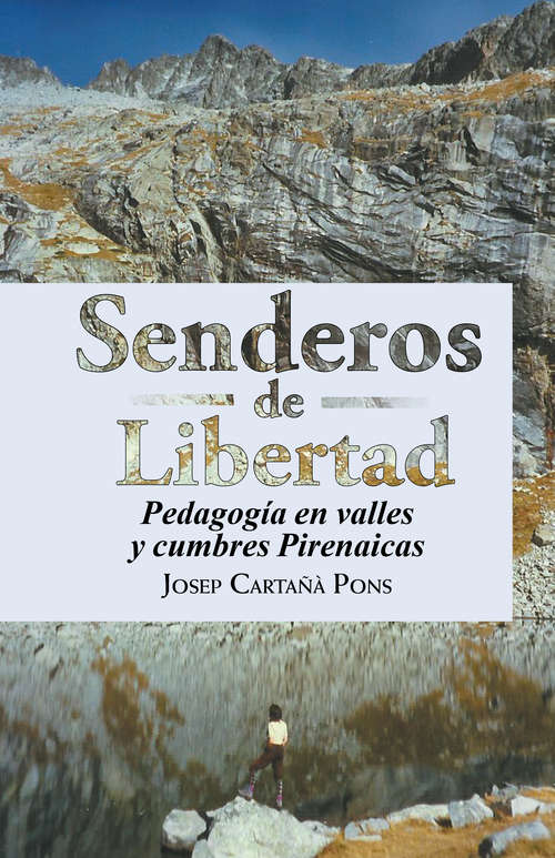 Book cover of Senderos de Libertad: Pedagogía en valles y cumbres Pirenaicas