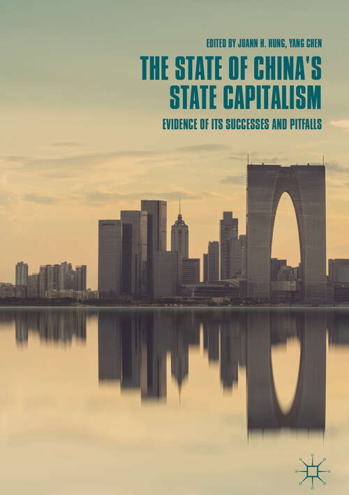 The State of China’s State Capitalism: Evidence of Its Successes and Pitfalls