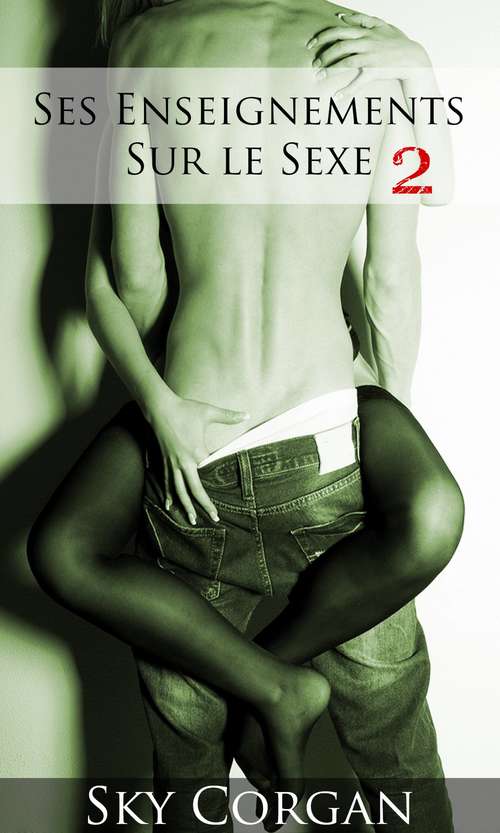 Book cover of Ses enseignements sur le sexe 2