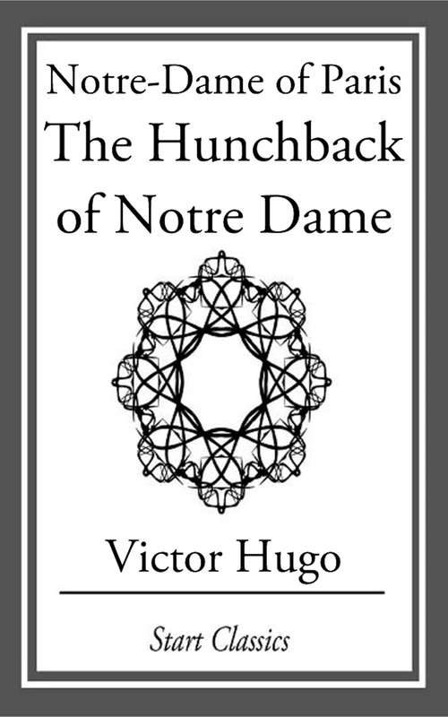 Notre-Dame of Paris: The Hunchback of Notre Dame