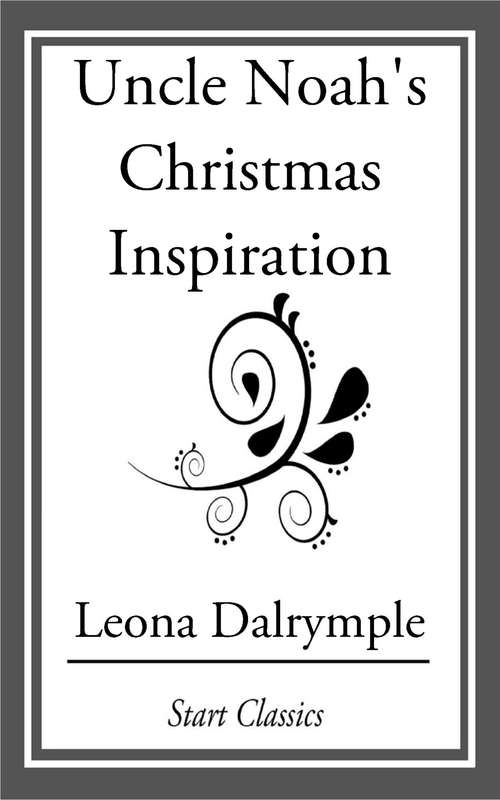 Book cover of Uncle Noah's Christmas Inspiration