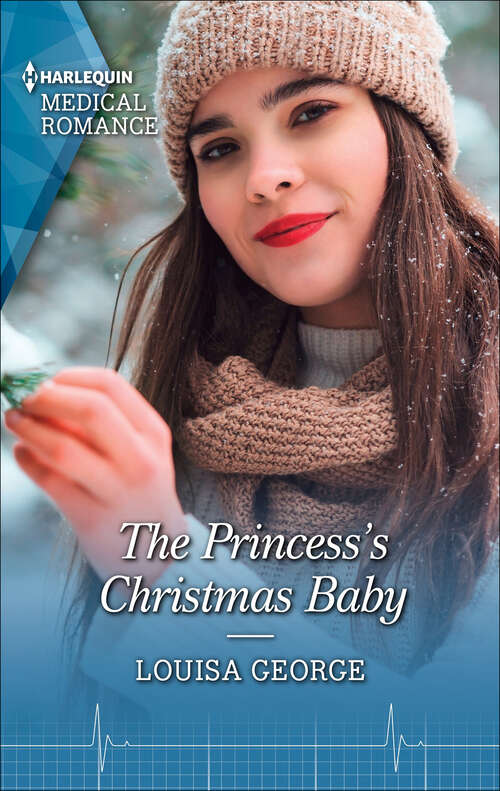 Book cover of The Princess's Christmas Baby: The Bodyguard's Christmas Proposal (royal Christmas At Seattle General) / The Princess's Christmas Baby (royal Christmas At Seattle General) (Royal Christmas At Seattle General Ser. #4)