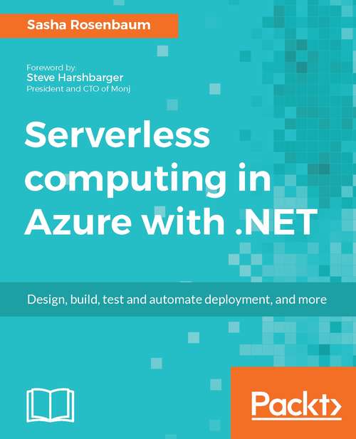 Book cover of Serverless computing with Azure and .NET