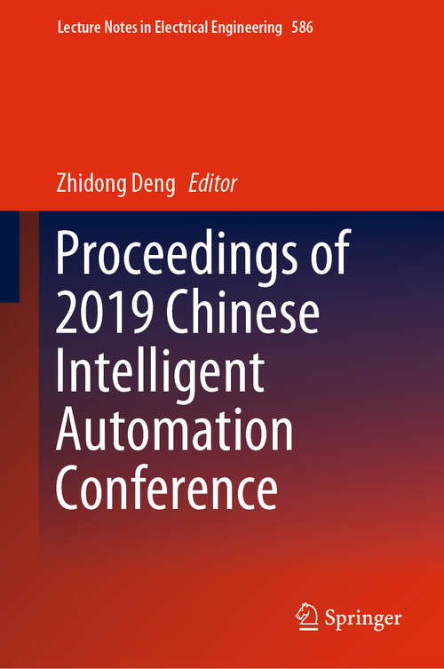 Book cover of Proceedings of 2019 Chinese Intelligent Automation Conference (1st ed. 2020) (Lecture Notes in Electrical Engineering #586)