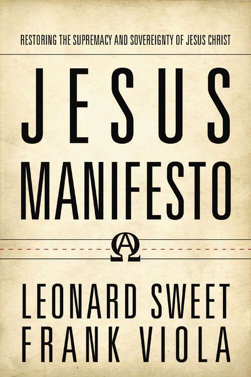Book cover of Jesus Manifesto: Restoring the Supremacy and Sovereignty of Jesus Christ