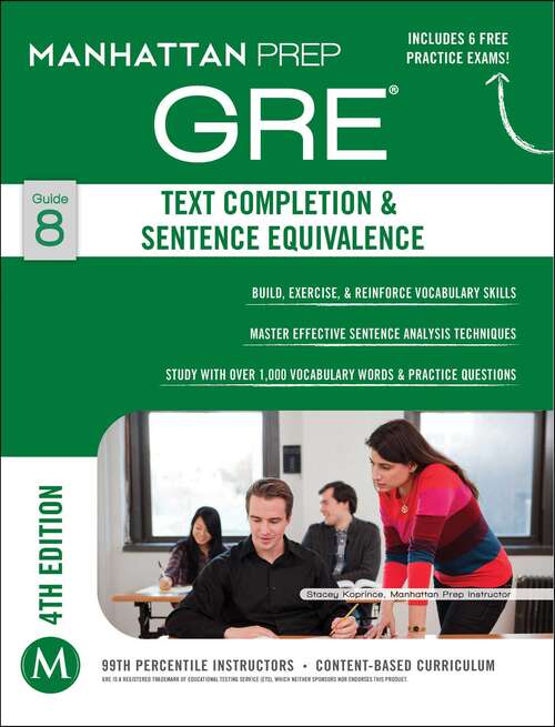 Book cover of GRE Text Completion & Sentence Equivalence (Manhattan Prep GRE Strategy Guides)