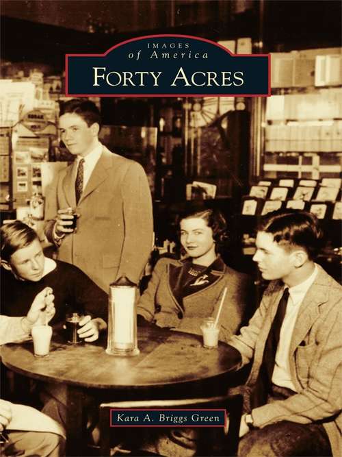 Book cover of Forty Acres (Images of America)
