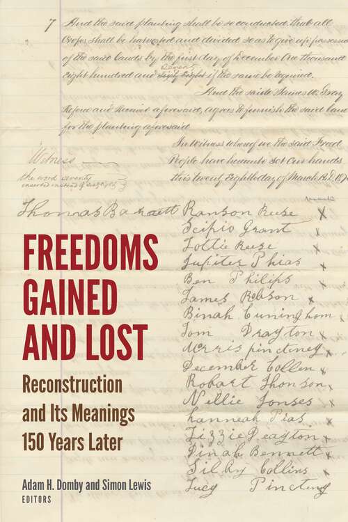 Book cover of Freedoms Gained and Lost: Reconstruction and Its Meanings 150 Years Later (1) (Reconstructing America)
