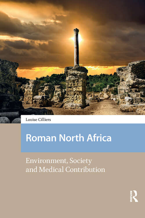 Book cover of Roman North Africa: Environment, Society and Medical Contribution (1) (Social Worlds of Late Antiquity and the Early Middle Ages)