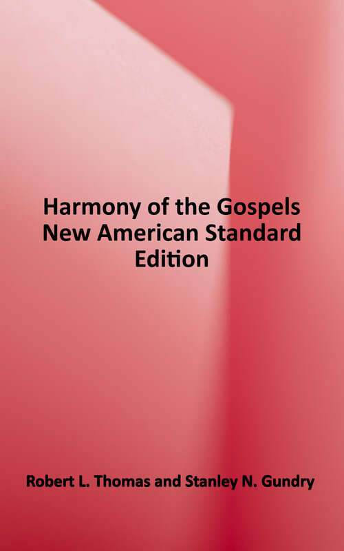 Book cover of A Harmony of the Gospels (New American Standard Edition) (G - Reference, Information and Interdisciplinary Subjects)