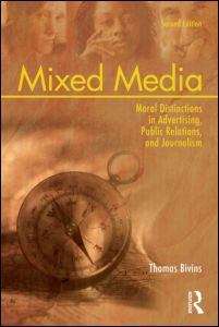 Book cover of Mixed Media: Moral Distinctions In Advertising, Public Relations, And Journalism (2)