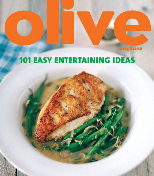 Book cover of Olive: 101 Easy Entertaining Ideas