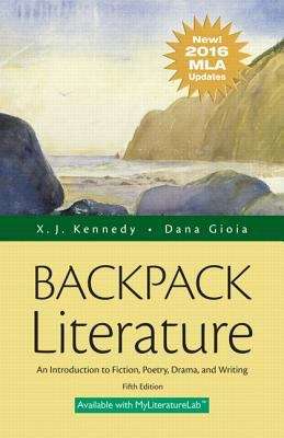 Backpack Literature: An Introduction To Fiction, Poetry, Drama, And Writing (MLA Update Edition, Fifth Edition)