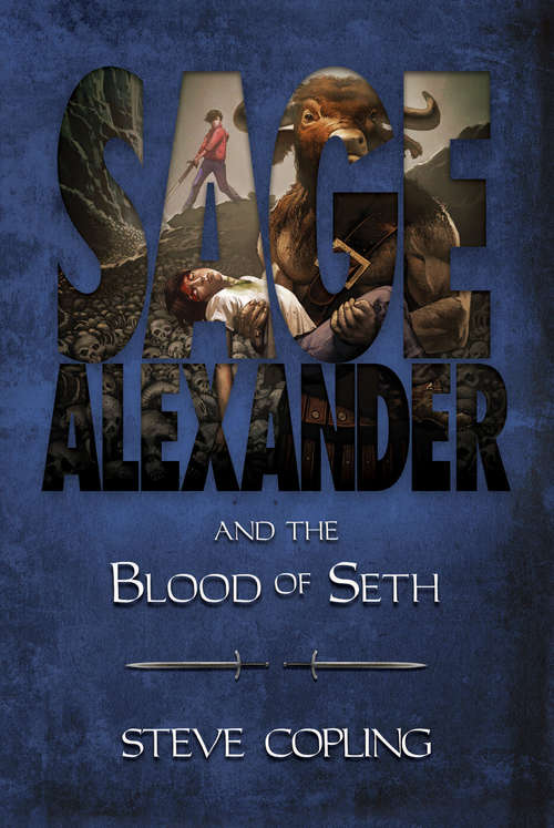 Sage Alexander and the Blood of Seth (Sage Alexander #2)