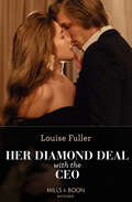 Her Diamond Deal with the CEO: Midnight Surrender To The Spaniard (heirs To The Romero Empire) / Her Diamond Deal With The Ceo / The Reason For His Wife's Return / One Night In My Rival's Bed