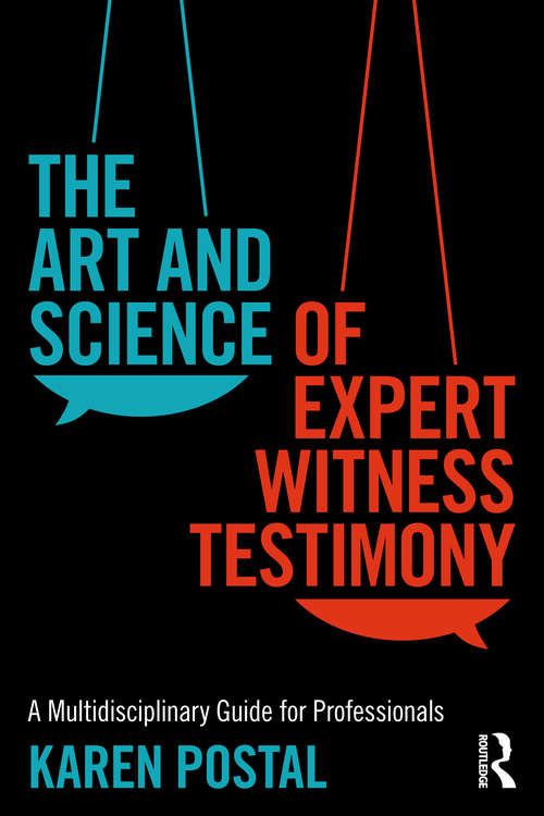 Book cover of The Art and Science of Expert Witness Testimony: A Multidisciplinary Guide for Professionals