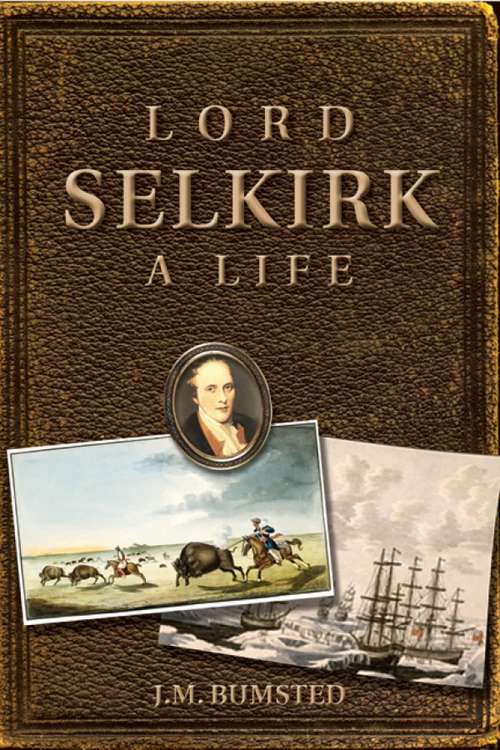 Book cover of Lord Selkirk: A Life