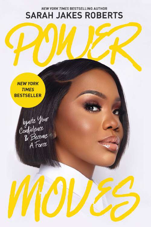 Book cover of Power Moves: Ignite Your Confidence and Become a Force