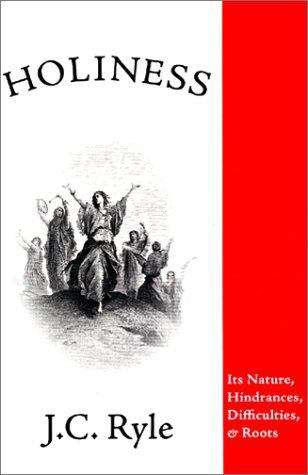 Book cover of Holiness: Its Nature, Hindrances, Difficulties, and Roots