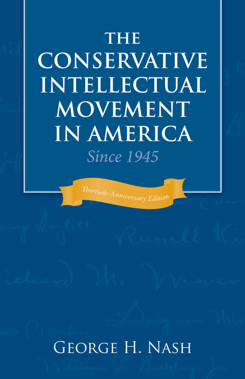 Book cover of The Conservative Intellectual Movement in America Since 1945
