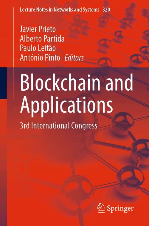 Blockchain and Applications: 3rd International Congress (Lecture Notes in Networks and Systems #320)
