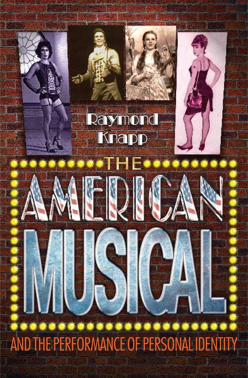 Book cover of The American Musical: And the Performance of Personal Identity
