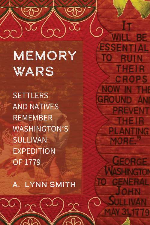 Book cover of Memory Wars: Settlers and Natives Remember Washington's Sullivan Expedition of 1779