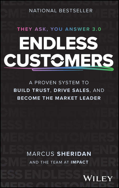Book cover of Endless Customers: A Proven System to Build Trust, Drive Sales, and Become the Market Leader