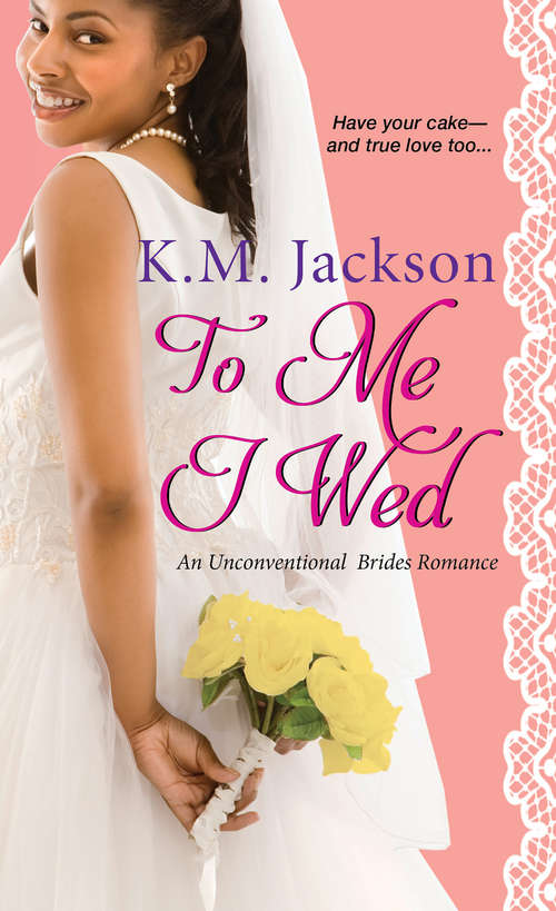 To Me I Wed (Unconventional Brides Romance #2)