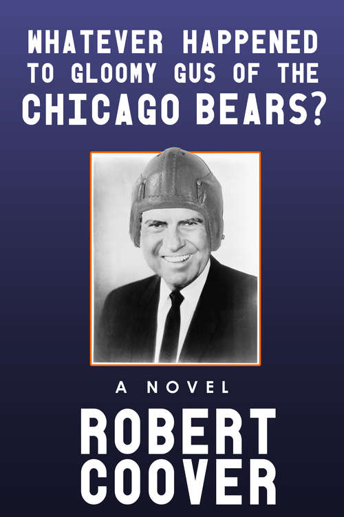 Whatever Happened to Gloomy Gus of the Chicago Bears?