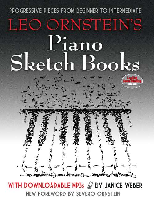 Book cover of Leo Ornstein's Piano Sketch Books with Downloadable MP3s: Progressive Pieces from Beginner to Intermediate