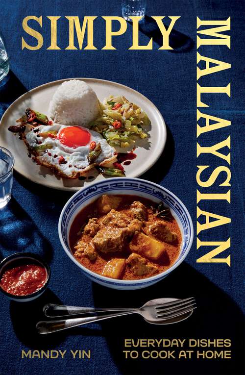 Book cover of Simply Malaysian: Everyday Dishes to Cook at Home