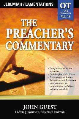 Jeremiah and Lamentations (Preacher's Commentary, Volume #19)