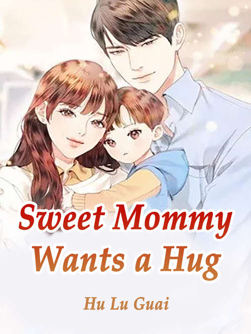 Sweet Mommy Wants a Hug: Volume 2 (Volume 2 #2)
