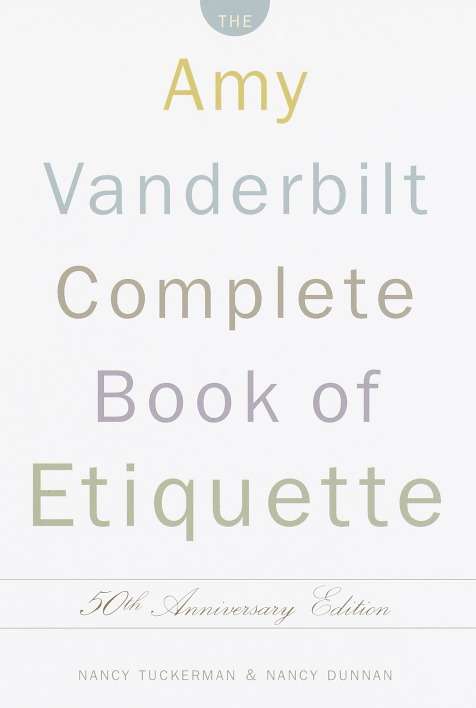 Book cover of The Amy Vanderbilt Complete Book of Etiquette: 50th Anniversay Edition