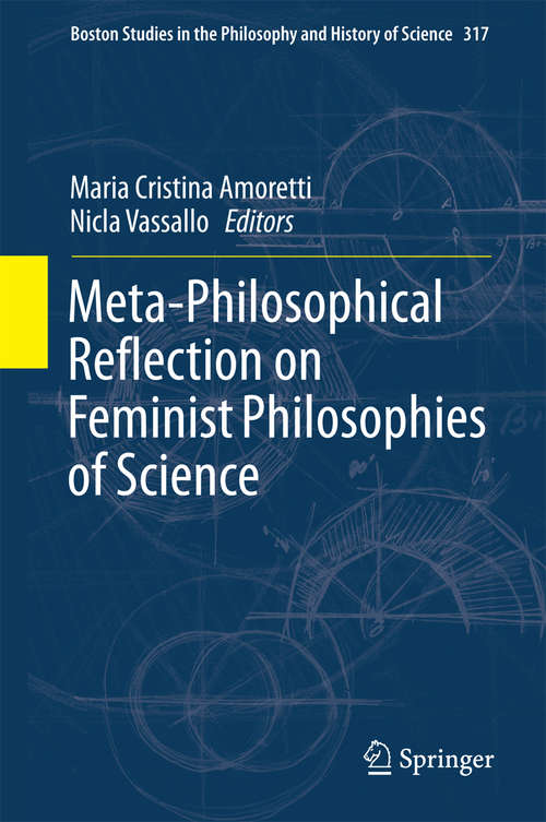 Book cover of Meta-Philosophical Reflection on Feminist Philosophies of Science