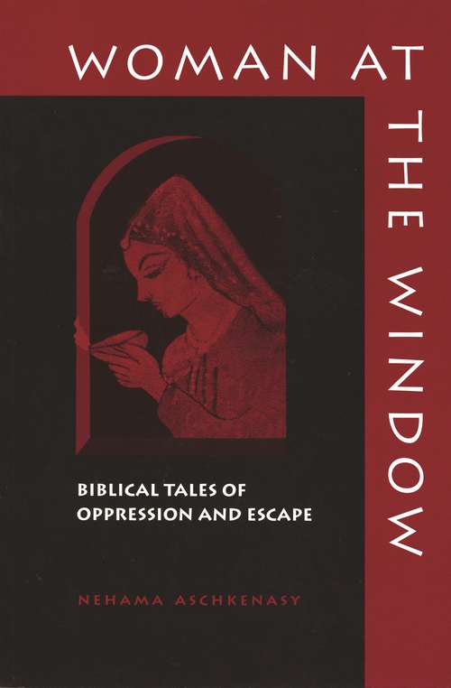 Book cover of Woman at the Window: Biblical Tales of Oppression and Escape