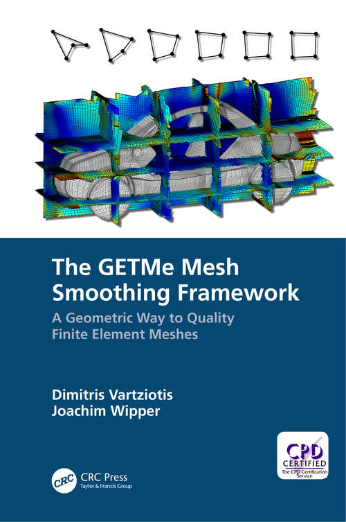 Book cover of The GETMe Mesh Smoothing Framework: A Geometric Way to Quality Finite Element Meshes