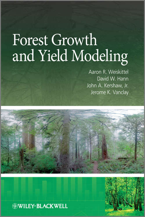 Book cover of Forest Growth and Yield Modeling