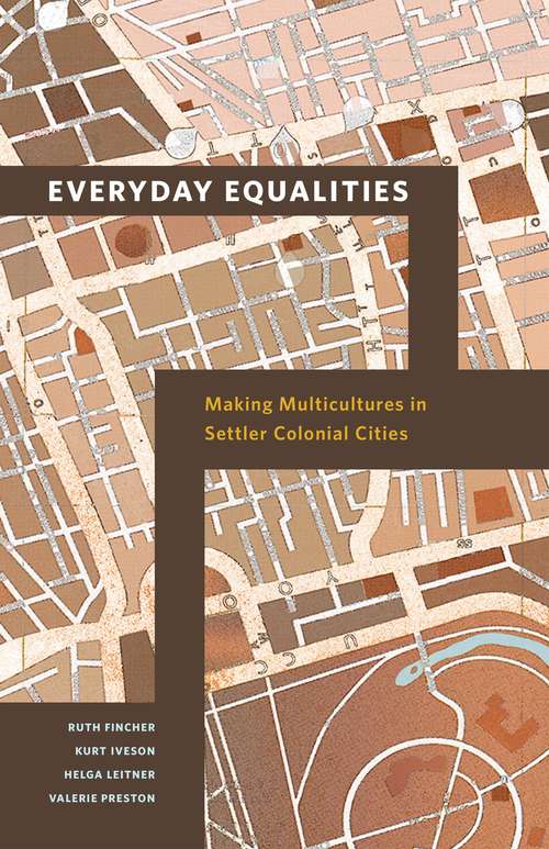 Book cover of Everyday Equalities: Making Multicultures in Settler Colonial Cities (1)