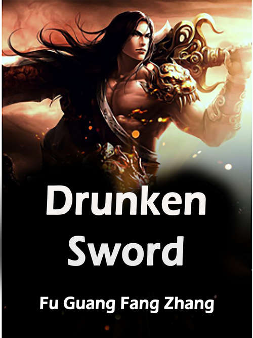 Drunken Sword: Volume 3 (Volume 3 #3)