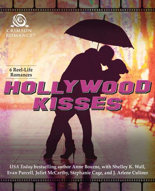 Hollywood Kisses: 6 Reel-Life Romances