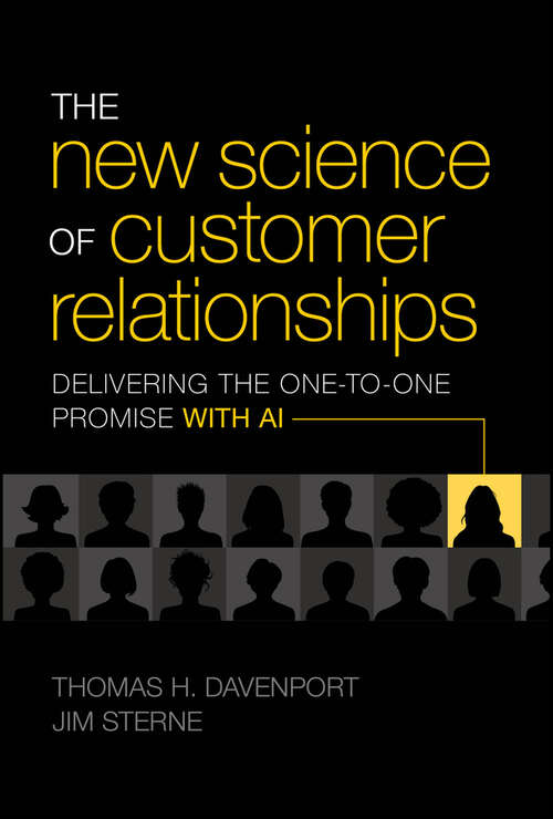 Book cover of The New Science of Customer Relationships: Delivering the One-to-One Promise With AI