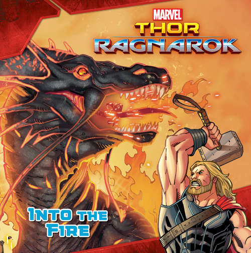 Book cover of MARVEL's Thor: Ragnarok: Into the Fire