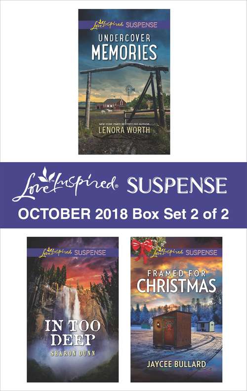 Book cover of Harlequin Love Inspired Suspense October 2018 - Box Set 2 of 2: Undercover Memories\In Too Deep\Framed for Christmas