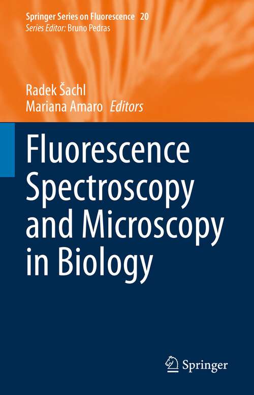 Book cover of Fluorescence Spectroscopy and Microscopy in Biology (1st ed. 2023) (Springer Series on Fluorescence #20)