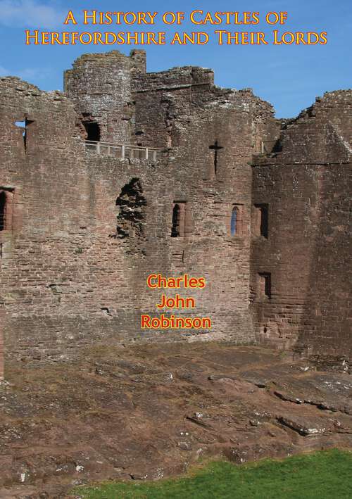 Book cover of A History of Castles of Herefordshire and Their Lords